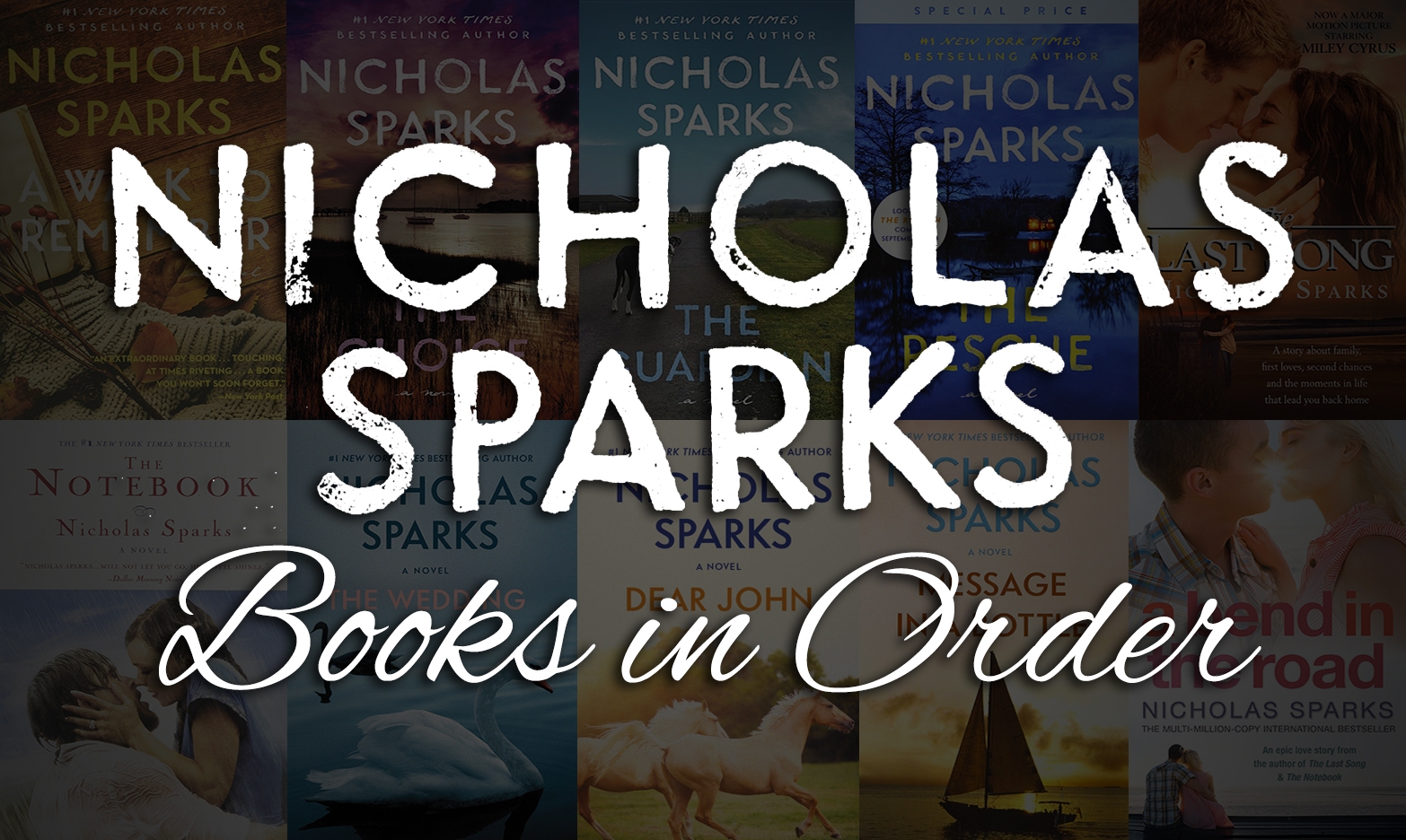 All 20 Nicholas Sparks Books In Order Ultimate Guide