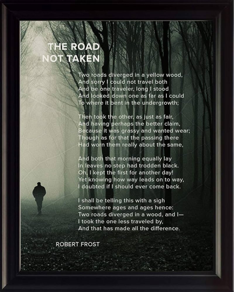 Amazon The Road Not Taken Poem By Robert Frost 8x10 Framed Motivational Poster Print Photo Picture Or Framed Wall Art Decor Inspirational Poems Collection Holidays Christmas Gifts Posters Prints