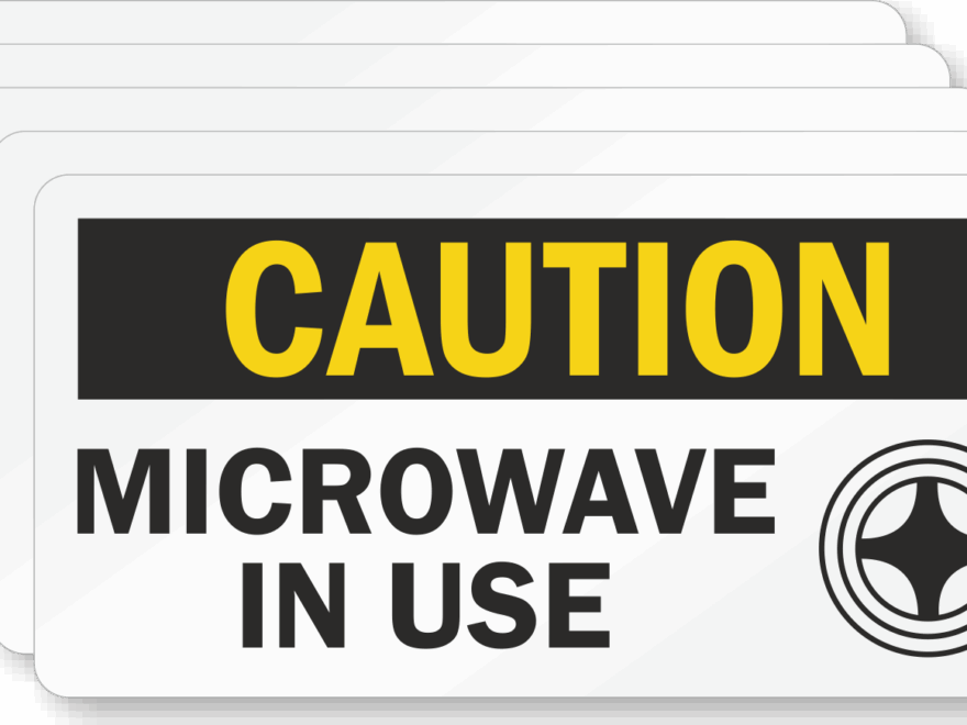Caution Microwave In Use Sign
