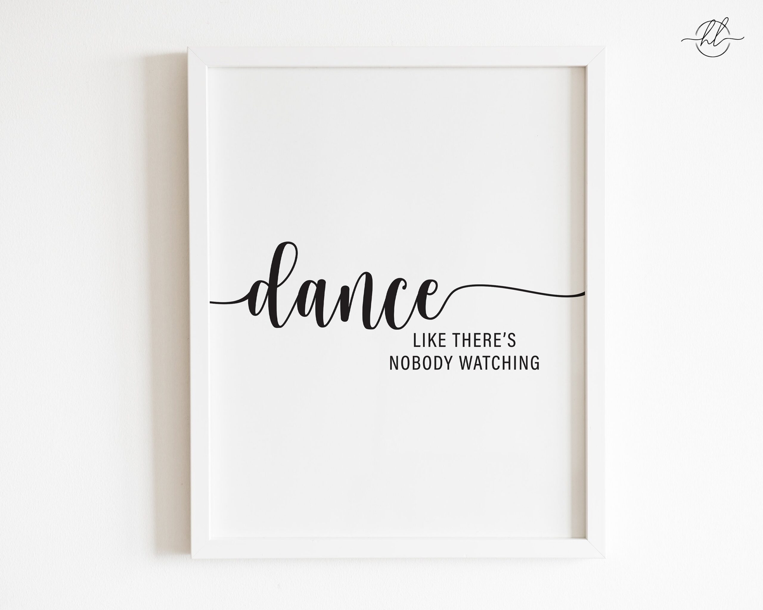 Dance Like There s Nobody Watching Printable Wall Art Quote Wall Print Minimalist Wall Design Graduating Gift INSTANT DOWNLOAD Etsy