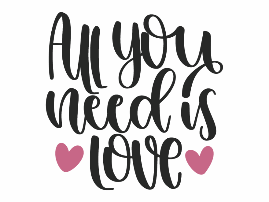 Free All You Need Is Love SVG Cut File Lovesvg