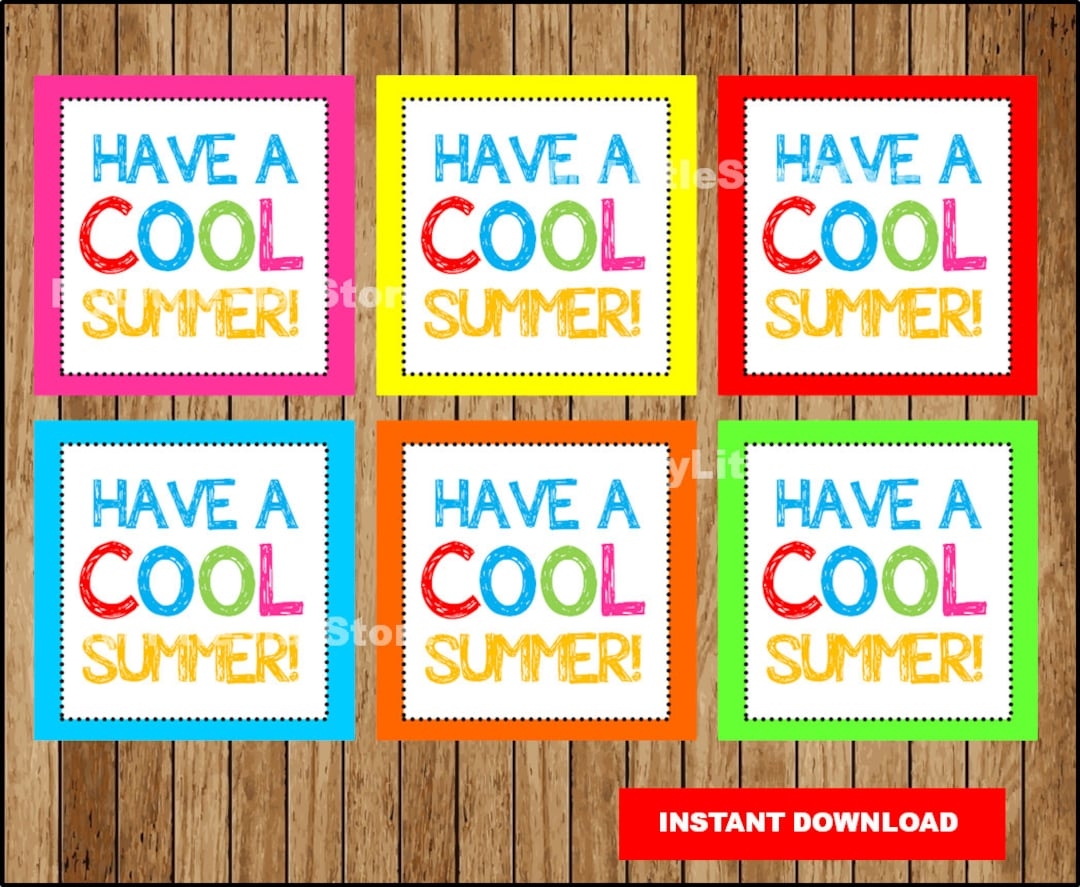 Have A Cool Summer Gift Tags Printable End Of The School Year Tags Cool Summer Card Instant Download Etsy
