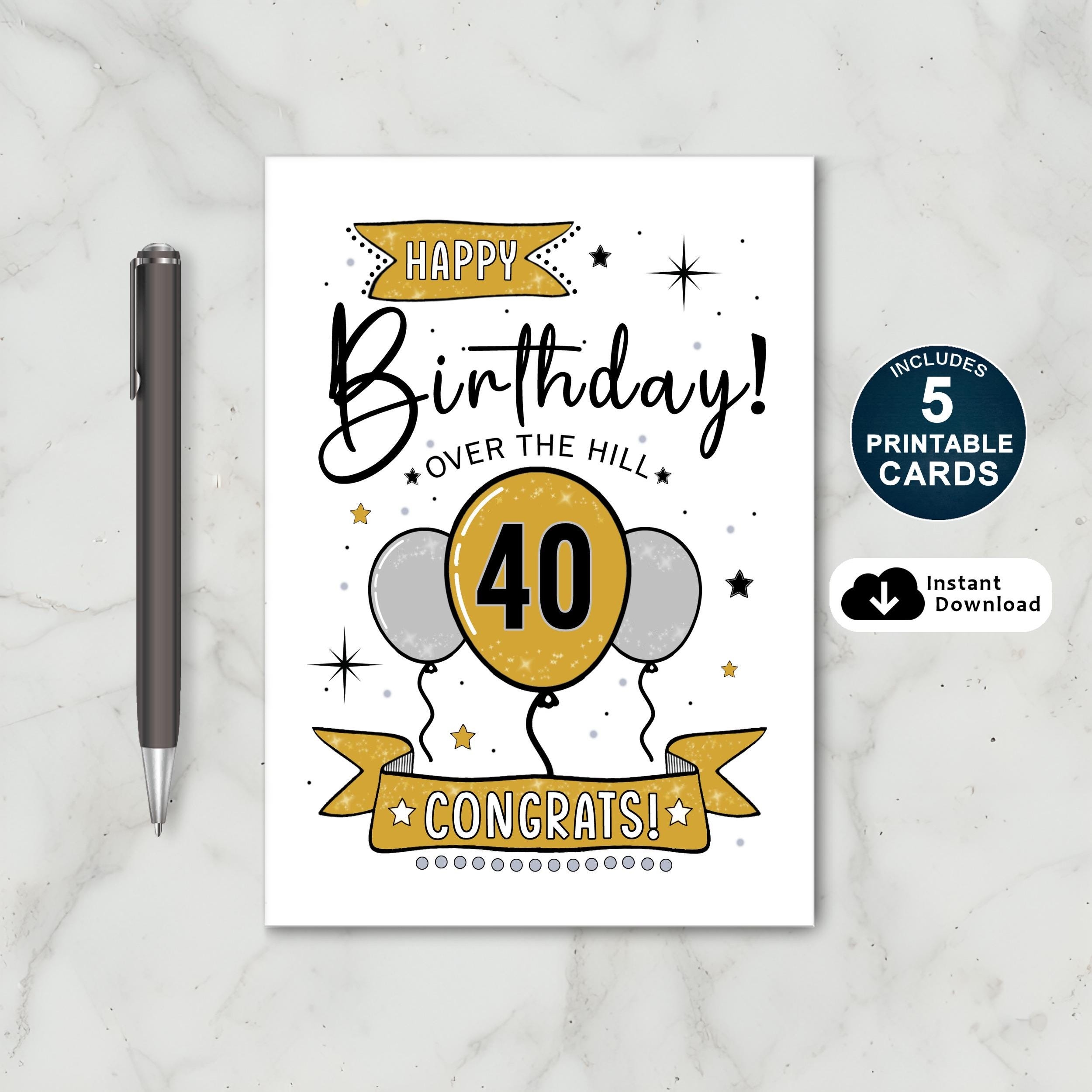 Printable 40th Birthday Card Over The Hill Birthday Card Happy 40th Birthday 40th Birthday Card 40th Printable Birthday Card Etsy New Zealand