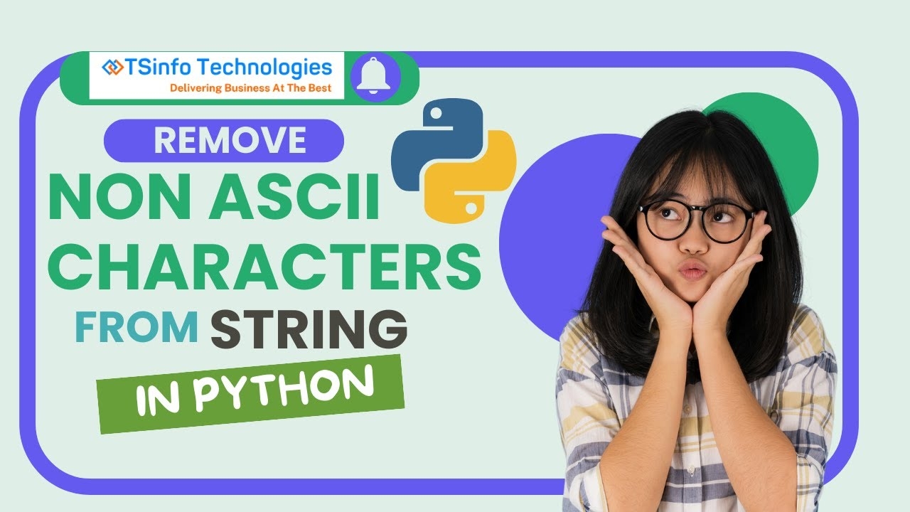 Remove Non ASCII Characters From A String Using Python Removing Non Ascii Characters In Python YouTube