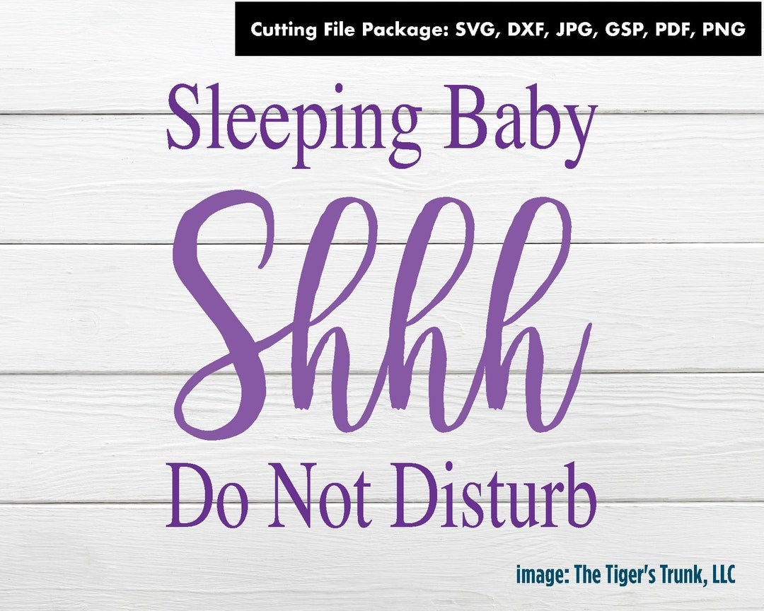 Sleeping Baby Svg Do Not Disturb Sign Files Instant Download Door Hanger Png Baby Printable Sign Baby Shower Gift Digital Files Etsy
