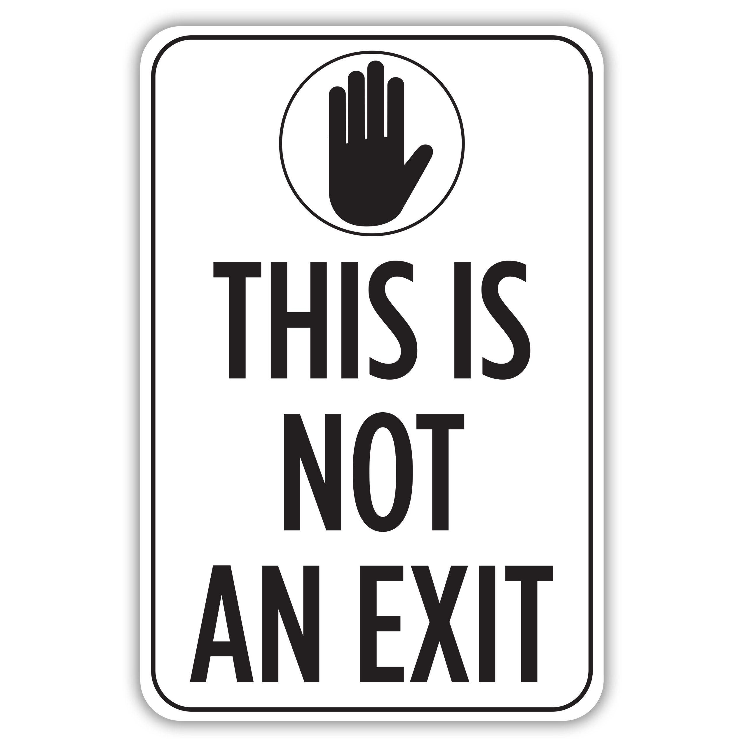 THIS IS NOT AN EXIT American Sign Company