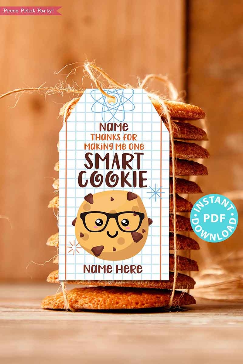 Teacher Appreciation Gift Tags Printable For Cookies Thanks For Making Me One Smart Cookie Press Print Party 